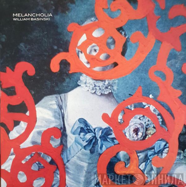 William Basinski - Melancholia