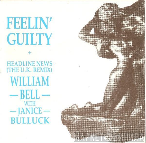 William Bell, Janice Bullock - (I Don't Want To Wake Up) Feelin' Guilty / Headline News