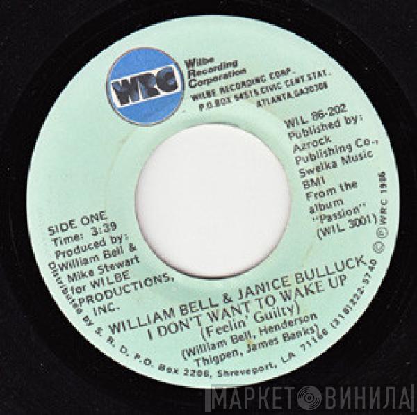 William Bell, Janice Bullock - I Don't Want To Wake Up (Feelin' Guilty) /  Whatever You Want (You Got It)