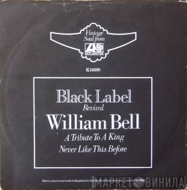 William Bell - A Tribute To A King