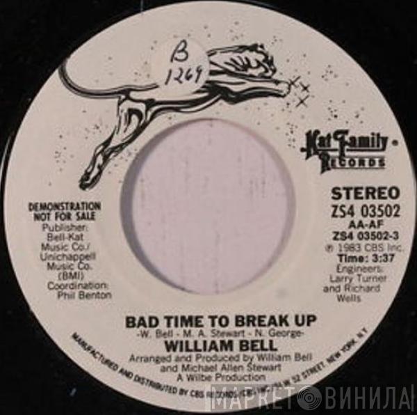 William Bell - Bad Time To Break Up / The Truth In Your Eyes