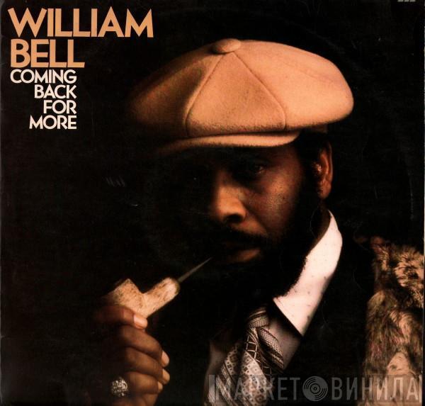 William Bell - Coming Back For More