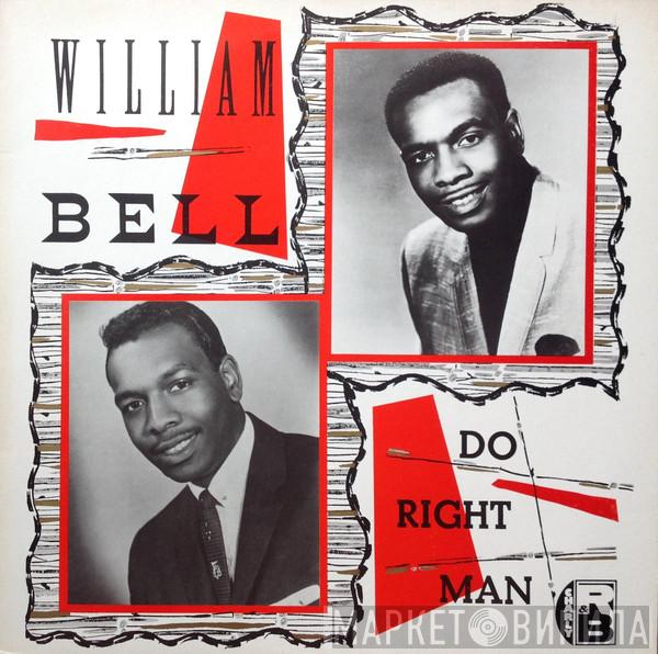 William Bell - Do Right Man