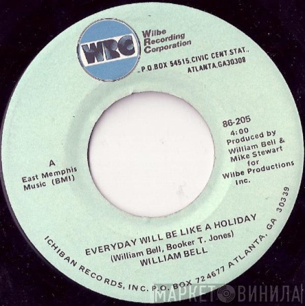 William Bell - Everyday Will Be Like A Holiday / Please Come Home For Christmas