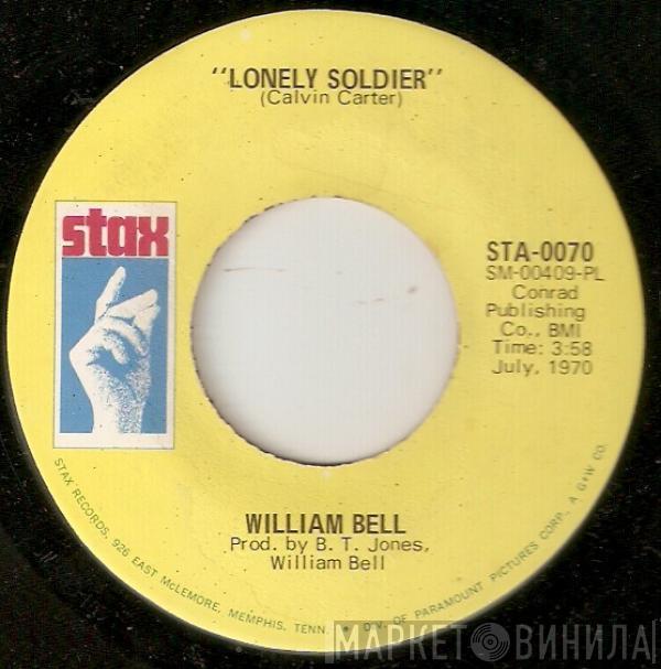 William Bell - Lonely Soldier / Let Me Ride