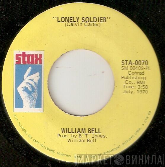 William Bell - Lonely Soldier / Let Me Ride