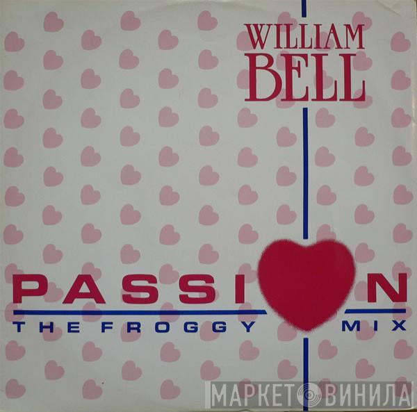 William Bell - Passion (The Froggy Mix)