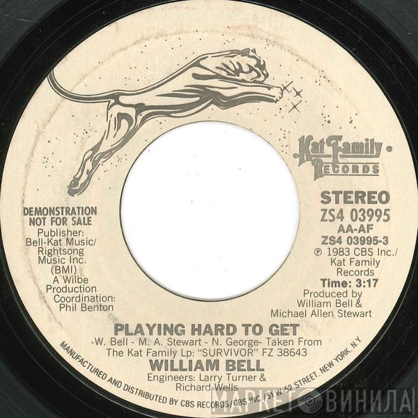 William Bell - Playing Hard To Get