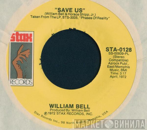 William Bell - Save Us / If You Really Love Him