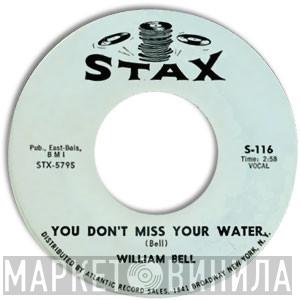 William Bell - You Don't Miss Your Water / Formula Of Love