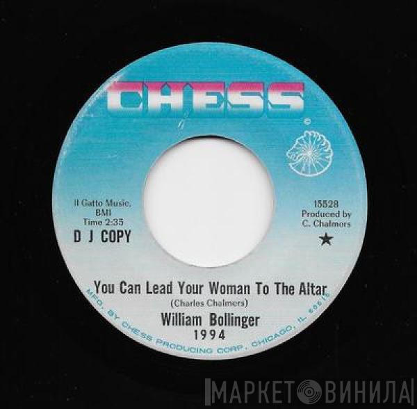 William Bollinger - You Can Lead Your Woman To The Altar