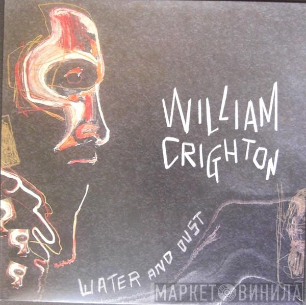 William Crighton - Water And Dust