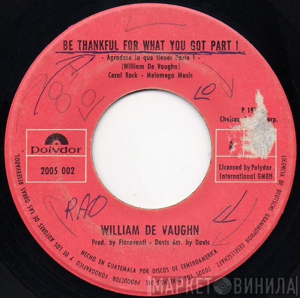  William DeVaughn  - Be Thankful For What You Got = Agradece Lo Que Tienes