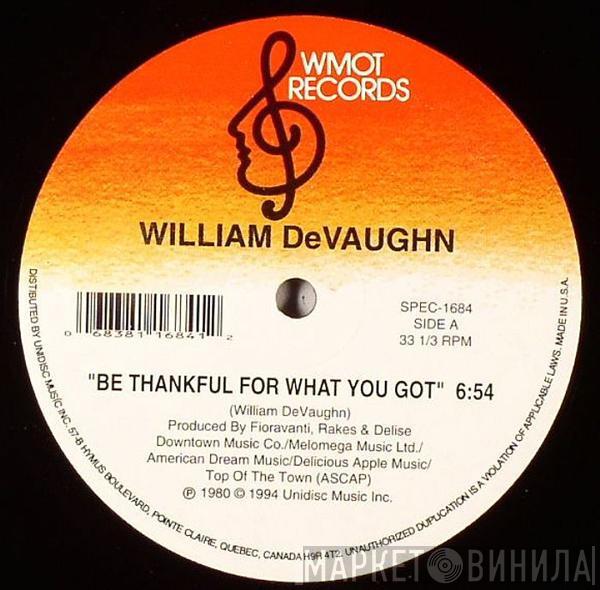 William DeVaughn - Be Thankful For What You Got / Hold Onto Love