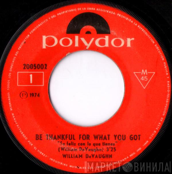  William DeVaughn  - Be Thankful For What You Got (Sé Feliz Con Lo Que Tienes)