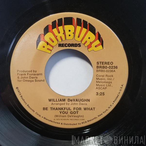  William DeVaughn  - Be Thankful For What You Got