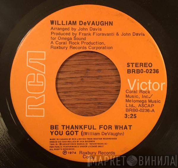  William DeVaughn  - Be Thankful For What You Got