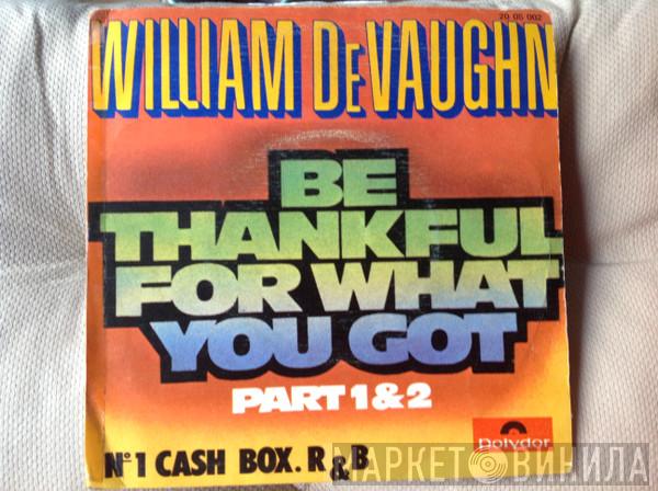  William DeVaughn  - Be Thankful For What You Got