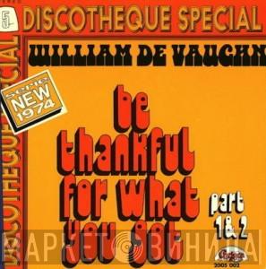  William DeVaughn  - Be Thankful For What You Got