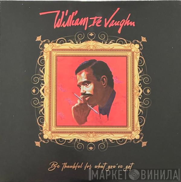 William DeVaughn - Be Thankful For What You've Got