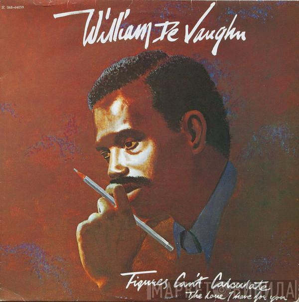 William DeVaughn - Figures Can't Calculate The Love I Have For You