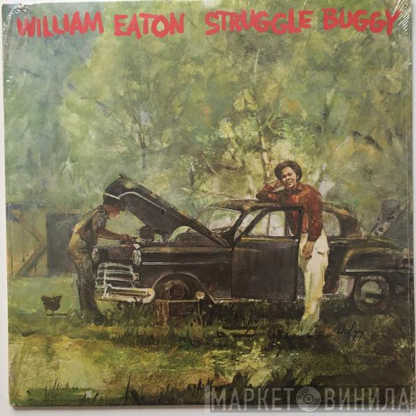 William Eaton - Struggle Buggy