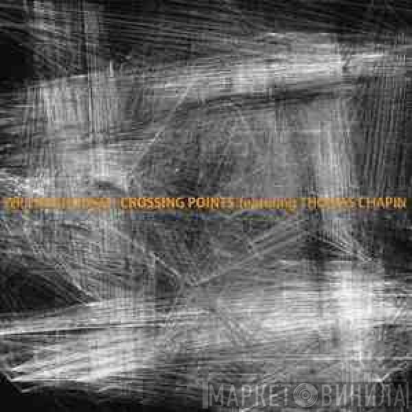 William Hooker, Thomas Chapin - Crossing Points