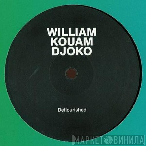 William Kouam Djoko - Deflourished EP