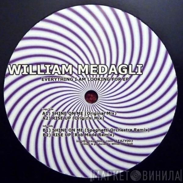 William Medagli - Everything I Am Looking For EP