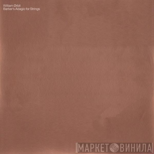  William Orbit  - Barber's Adagio For Strings
