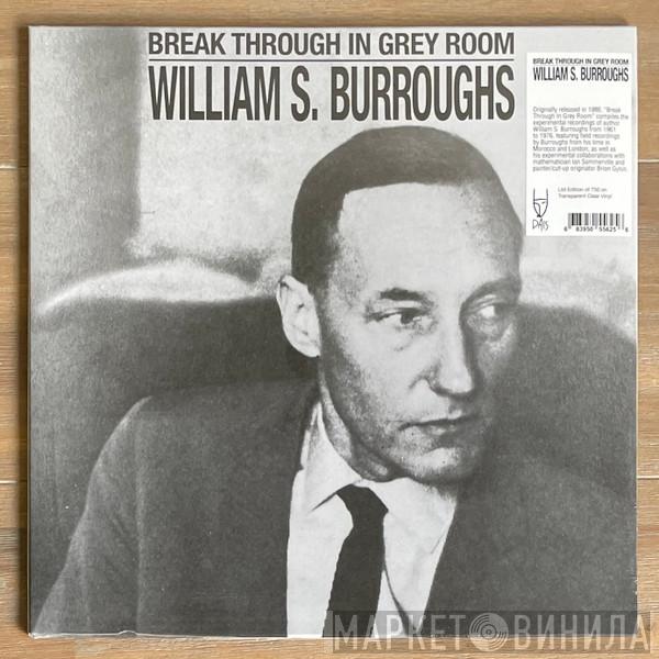 William S. Burroughs - Break Through In Grey Room