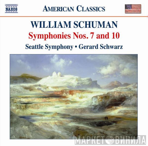 William Schuman, Seattle Symphony Orchestra, Gerard Schwarz - Symphonies Nos. 7 and 10