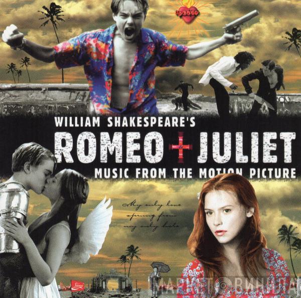  - William Shakespeare's Romeo + Juliet (Music From The Motion Picture)