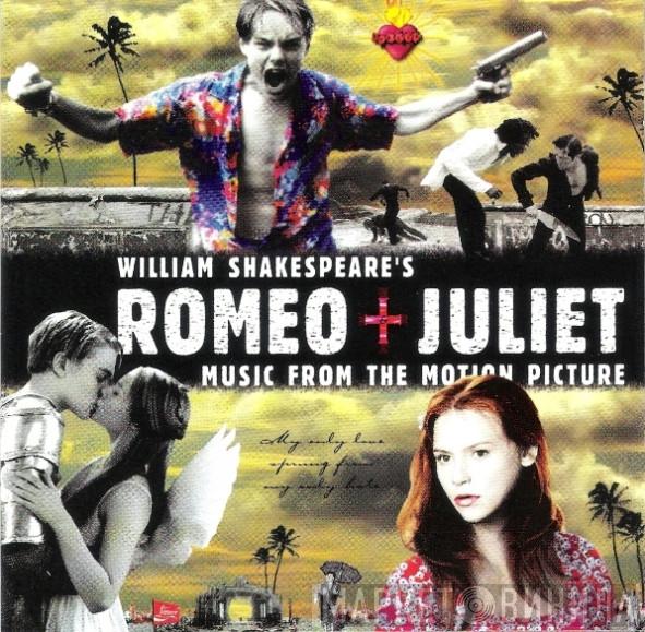  - William Shakespeare's Romeo + Juliet (Music From The Motion Picture)