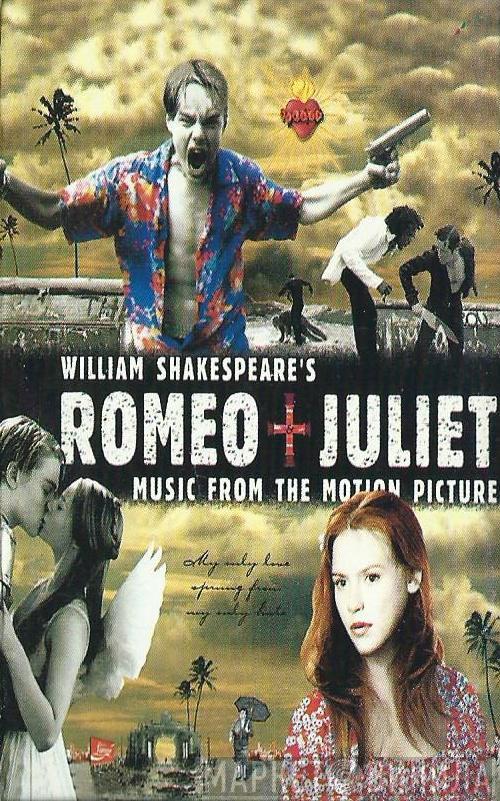  - William Shakespeare's Romeo + Juliet (Music From The Motion Picture)