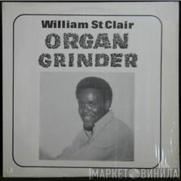 William St. Clair - Organ Grinder