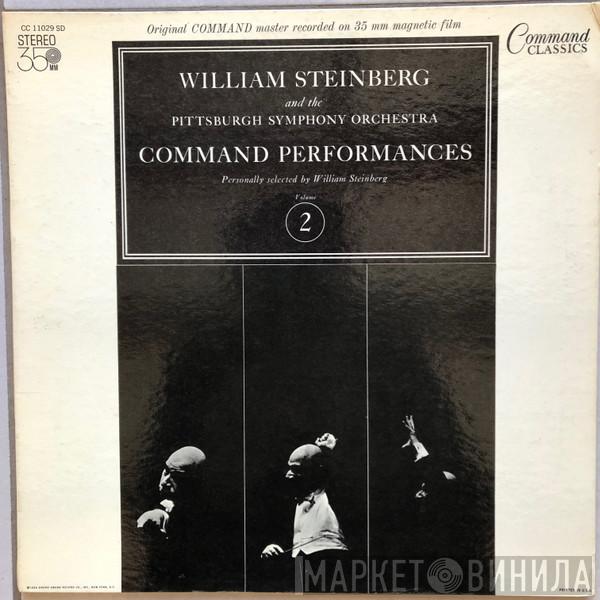 William Steinberg, The Pittsburgh Symphony Orchestra - Command Performances Volume 2