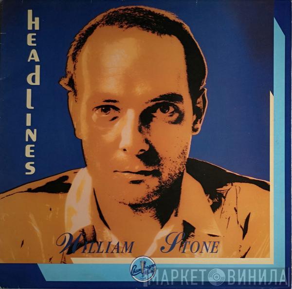 William Stone  - Headlines