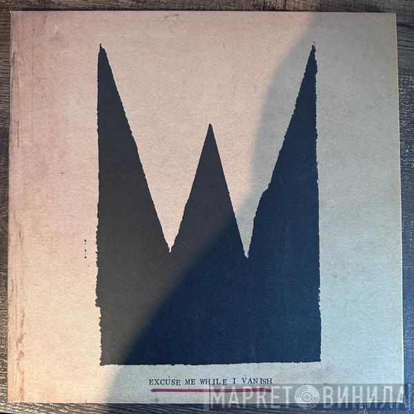 William The Conqueror  - Excuse Me While I Vanish
