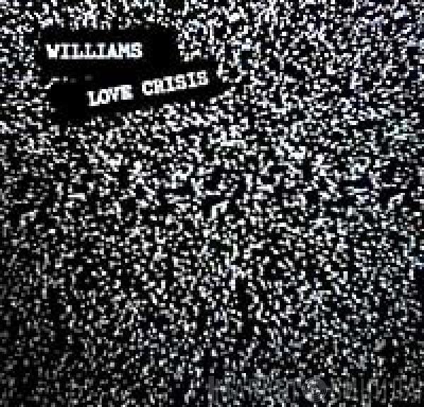 Williams - Love Crisis