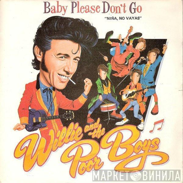 Willie And The Poor Boys - Baby Please Don't Go (Niña, No Vayas)