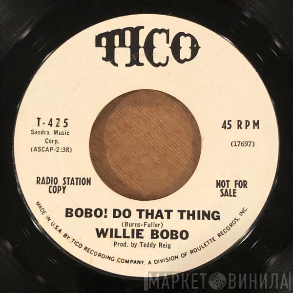  Willie Bobo  - Bobo! Do That Thing