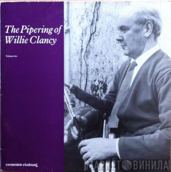 Willie Clancy - The Pipering Of Willie Clancy (Volume Two)
