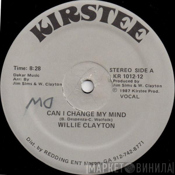 Willie Clayton - Can I Change My Mind