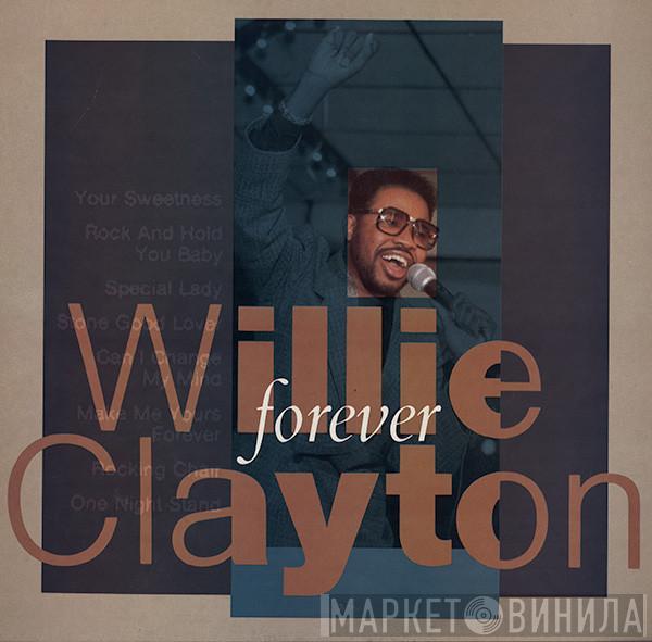 Willie Clayton - Forever