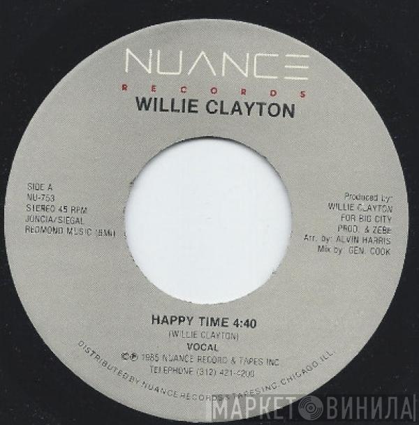 Willie Clayton - Happy Time