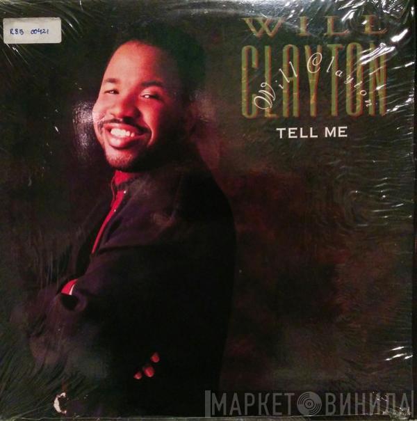 Willie Clayton - Tell Me