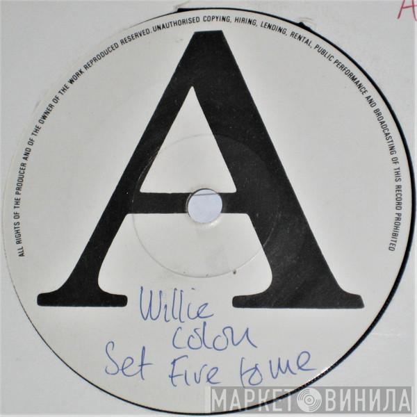  Willie Colón  - Set Fire To Me