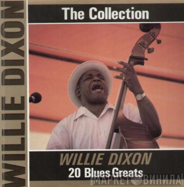 Willie Dixon - The Willie Dixon Collection 20 Golden Greats