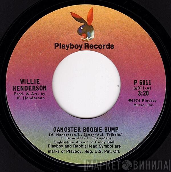 Willie Henderson - Gangster Boogie Bump / Let's Merengue